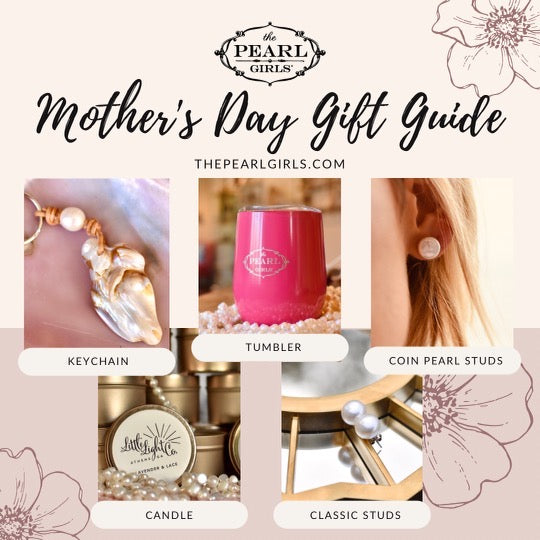 The Pearl Girls Mother's Day Gift Guide
